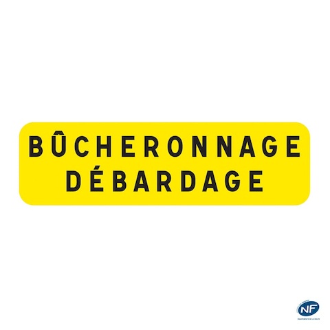 Panonceau KM9 - Bucheronnage débardage