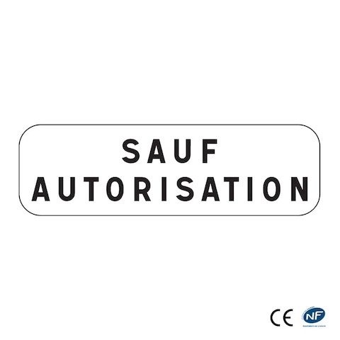 Panonceau M9z - Sauf autorisation